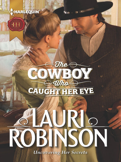 Title details for The Cowboy Who Caught Her Eye by Lauri Robinson - Available